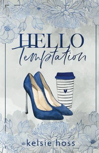 hello temptation kelsie hoss read online free|Hello Series by Kelsie Hoss .